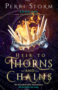 Heir to Thorns and Chains, Book 1: The Thornborn Heir Series